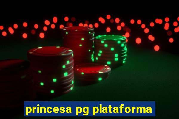 princesa pg plataforma